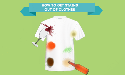 How to get Stains out of Clothes How to get Stains out of Clothes