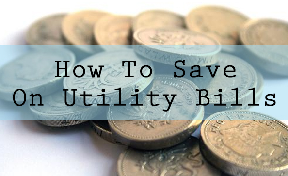 How to save to Money on your Utility Bills Save on Utility Bills